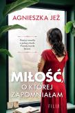 Okładka książki Miłość, o której zapomniałam