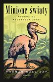 Okładka książki Minione światy. Podróż do początków Ziemi