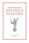 Misteria państwa. Autor: Ernst H. Kantorowicz. Dobreksiazki.pl Okładka książki Misteria państwa