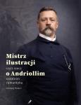 Okładka książki Mistrz ilustracji czyli rzecz o Andriollim...