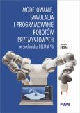 Okładka książki Modelowanie, symulacja i programowanie robotów przemysłowych w środowisku Delmia V6