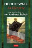 Okładka książki Modlitewnik za Ojczyznę za wstawiennictwem św. Andrzeja Boboli
