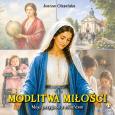 Okładka książki Modlitwa miłości. Moja przygoda z różańcem