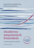 Okładka książki Modlitwa zmęczonych Kościołem
