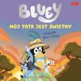 Okładka książki Mój tata jest świetny. Bluey