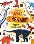 Okładka książki Moje pierwsze ABC. Dinozaury. Fakty i ciekawostki