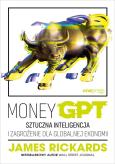 Okładka książki MoneyGPT. Sztuczna inteligencja i zagrożenie dla..