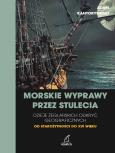 Okładka książki Morskie wyprawy przez stulecia. Dzieje żeglarskich odkryć geograficznych od starożytności do XVI wieku