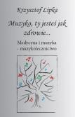 Okładka książki Muzyko, ty jesteś jak zdrowie
