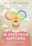 Okładka książki My ludzie w spektrum autyzmu