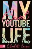 Okładka książki MY SECRET YOUTUBE LIFE - uszkodzone