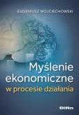 Okładka książki Myślenie ekonomiczne w procesie działania