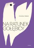Okładka książki Na ratunek gołębicy