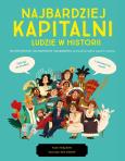 Najbardziej kapitalni ludzie w historii. Autor: Andy Seed, Sam Caldwell. Dobreksiazki.pl Okładka książki Najbardziej kapitalni ludzie w historii