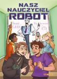 Okładka książki Nasz nauczyciel robot