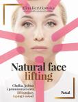 Okładka książki Natural face lifting. Gładka, jędrna i promienna twarz. Liftingujący taping i masaż - uszkodzone