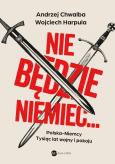 Okładka książki Nie będzie Niemiec...