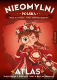 Okładka książki Nieomylni Polska. Atlas dla dociekliwych...