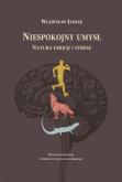 Okładka książki Niespokojny umysł. Natura emocji i stresu