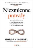 Okładka książki Niezmienne prawdy. Ponadczasowe lekcje o podejmowaniu ryzyka, wykorzystywaniu szans i sztuce dobrego życia