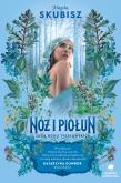 Okładka książki Nóż i piołun. Saga rodu Tyszkowskich