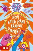 Okładka książki O rety! Nasza pani kradnie diamenty. Szkolne szaleństwa
