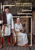 Okładka książki O Słowianach T.2 Gościnni barbarzyńcy. Portret...