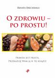 Okładka książki O zdrowiu – po prostu!