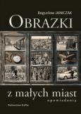 Okładka książki Obrazki z małych miast