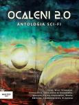 Okładka książki Ocaleni 2.0 Antologia sci-fi