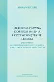 Okładka książki Ochrona prawna dobrego imienia i czci wewnętrznej