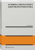 Okładka książki Ochrona prywatności jako prawo podatnika