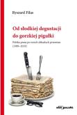 Okładka książki Od słodkiej degustacji do gorzkiej pigułki