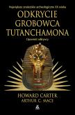 Okładka książki Odkrycie grobowca Tutanchamona. Opowieść odkrywcy