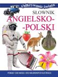 Odkrywanie świata. Słownik angielsko-polski. Autor: Anne McKie. Dobreksiazki.pl Okładka książki Odkrywanie świata. Słownik angielsko-polski