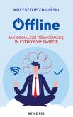 Okładka książki Offline. Jak odnaleźć równowagę w cyfrowym świecie