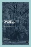 Okładka książki Ogrody w ruinach