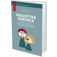 Okulistyka dziecięca kompendium dla lekarzy specjalizujących się w okulistyce i lekarzy innych specj. Autor: Marek Prost i Ewa Oleszczyńska-Prost. Dobreksiazki.pl Okładka książki Okulistyka dziecięca kompendium dla lekarzy specjalizujących się w okulistyce i lekarzy innych specj