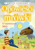 Okładka książki Opowieści mrówki. O tajemnicach Biblii