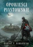 Okładka książki Opowieści piastowskie T.1