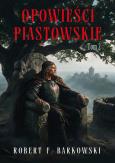 Okładka książki Opowieści piastowskie. Tom 2