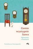 Okładka książki Opowieści z kawiarni. Zanim wystygnie kawa