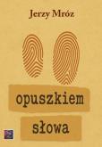 Okładka książki Opuszkiem słowa