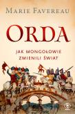 Okładka książki Orda. Jak Mongołowie zmienili świat