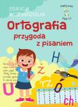 Okładka książki Ortografia przygoda z pisaniem. Edukacja wczesnoszkolna. Klasa 1-3. Mądry uczeń