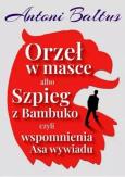 Okładka książki Orzeł w masce albo Szpieg z Bambuko...