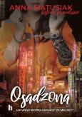 Okładka książki Osadzona. Historie prawdziwe - uszkodzone