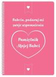 Okładka książki Pamiętnik mojej Babci. Babciu podaruj mi swoje....