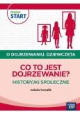 Okładka książki Pewny start. O dojrzewaniu. Dziewczęta. Co to jest dojrzewanie?