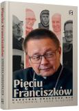 Okładka książki Pięciu Franciszków. Kardynał Grzegorz Ryś w...